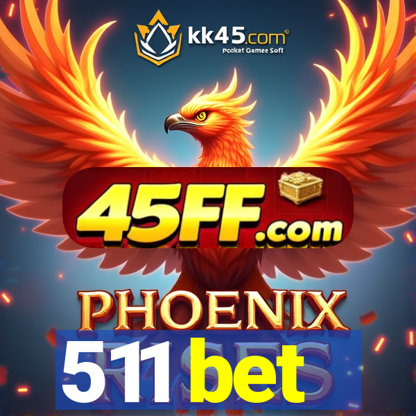 511 bet